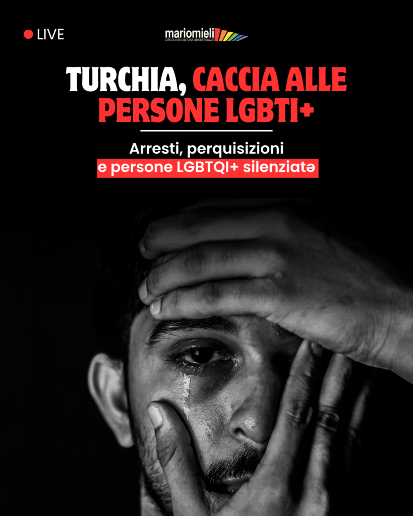 Turchia, caccia alle persone LBGTQI+ - Arresti, perquisizioni e persone LGBTQI+ silenziate