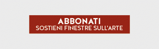 Abbonati al sito di Finestre sull'Arte